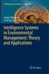 Intelligence Systems in Environmental Management: Theory and Applications