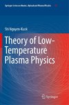 Theory of Low-Temperature Plasma Physics