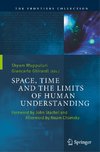 Space, Time and the Limits of Human Understanding