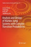 Analysis and Design of Markov Jump Systems with Complex Transition Probabilities