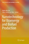 Nanotechnology for Bioenergy and Biofuel Production