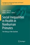 Social Inequalities in Health in Nonhuman Primates