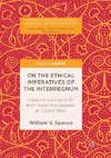 On the Ethical Imperatives of the Interregnum