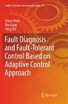 Fault Diagnosis and Fault-Tolerant Control Based on Adaptive Control Approach