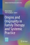 Origins and Originality in Family Therapy and Systemic Practice