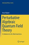 Perturbative Algebraic Quantum Field Theory