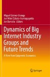 Dynamics of Big Internet Industry Groups and Future Trends