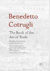 Benedetto Cotrugli - The Book of the Art of Trade