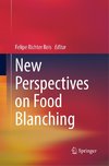 New Perspectives on Food Blanching