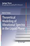 Theoretical Modeling of Vibrational Spectra in the Liquid Phase