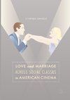 Love and Marriage Across Social Classes in American Cinema