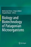 Biology and Biotechnology of Patagonian Microorganisms