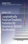 Longitudinally Polarised Terahertz Radiation for Relativistic Particle Acceleration