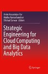 Strategic Engineering for Cloud Computing and Big Data Analytics