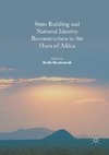 State Building and National Identity Reconstruction in the Horn of Africa