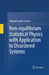 Non-equilibrium Statistical Physics with Application to Disordered Systems