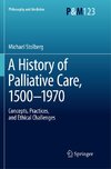 A History of Palliative Care, 1500-1970