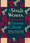 The Single Woman, Modernity, and Literary Culture