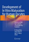 Development of In Vitro Maturation for Human Oocytes