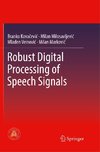 Robust Digital Processing of Speech Signals