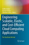 Engineering Scalable, Elastic, and Cost-Efficient Cloud Computing Applications