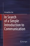 In Search of a Simple Introduction to Communication