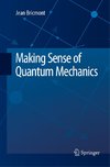 Making Sense of Quantum Mechanics