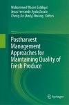 Postharvest Management Approaches for Maintaining Quality of Fresh Produce