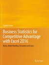 Business Statistics for Competitive Advantage with Excel 2016