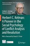 Herbert C. Kelman: A Pioneer in the Social Psychology of Conflict Analysis and Resolution