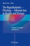 The Hypothalamic-Pituitary-Adrenal Axis in Health and Disease