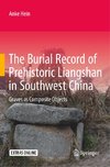 The Burial Record of Prehistoric Liangshan in Southwest China