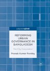 Reforming Urban Governance in Bangladesh