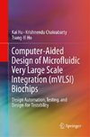 Computer-Aided Design of Microfluidic Very Large Scale Integration (mVLSI) Biochips