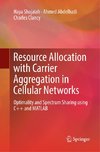 Resource Allocation with Carrier Aggregation in Cellular Networks