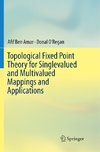 Topological Fixed Point Theory for Singlevalued and Multivalued Mappings and Applications