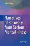 Narratives of Recovery from Serious Mental Illness