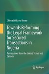 Towards Reforming the Legal Framework for Secured Transactions in Nigeria