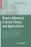 Recent Advances in Game Theory and Applications