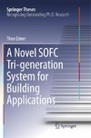 A Novel SOFC Tri-generation System for Building Applications