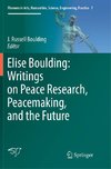 Elise Boulding: Writings on Peace Research, Peacemaking, and the Future