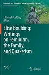 Elise Boulding: Writings on Feminism, the Family and Quakerism