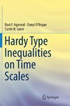 Hardy Type Inequalities on Time Scales