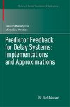 Predictor Feedback for Delay Systems: Implementations and Approximations