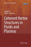 Coherent Vortex Structures in Fluids and Plasmas