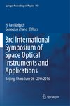 3rd International Symposium of Space Optical Instruments and Applications