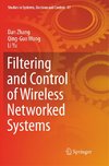 Filtering and Control of Wireless Networked Systems