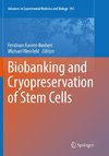 Biobanking and Cryopreservation of Stem Cells