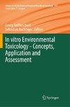 In vitro Environmental Toxicology - Concepts, Application and Assessment