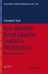 Non-identifier Based Adaptive Control in Mechatronics